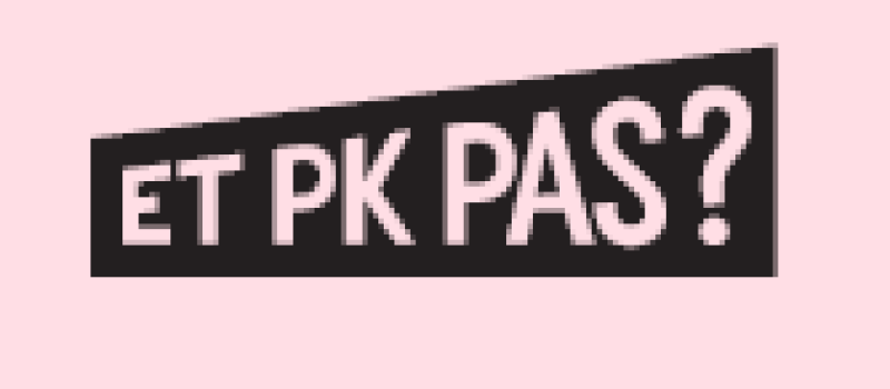 Et pk pas?